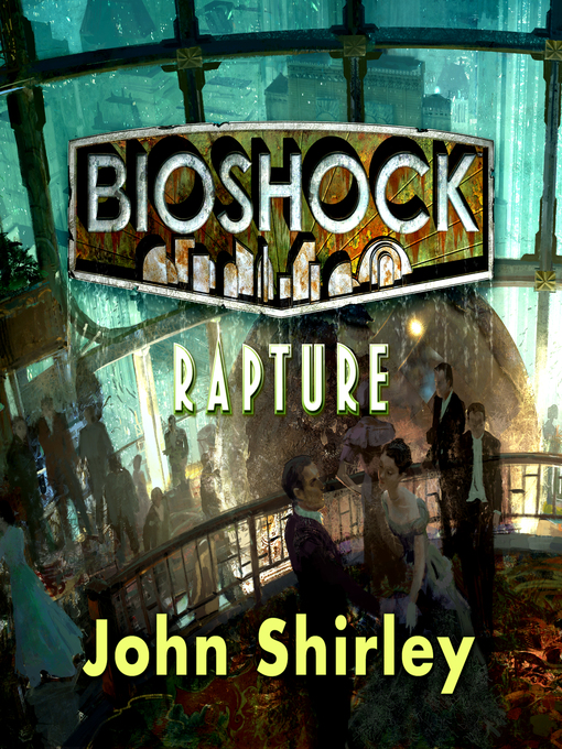 Title details for Bioshock by John Shirley - Available